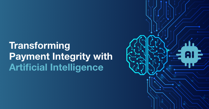 Transforming Payment Integrity with Artificial Intelligence